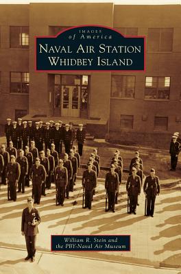 Naval Air Station Whidbey Island - William R. Stein