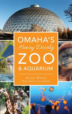 Omaha's Henry Doorly Zoo & Aquarium - Eileen Wirth