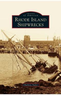 Coperta cărții 'Rhode Island Shipwrecks - Charlotte Taylor'