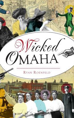 Wicked Omaha - Ryan Roenfeld