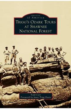 Coperta cărții 'Trigg's Ozark Tours at Shawnee National Forest - Todd Carr'