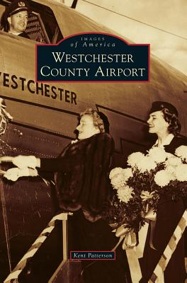 Coperta cărții 'Westchester County Airport - Kent Patterson'