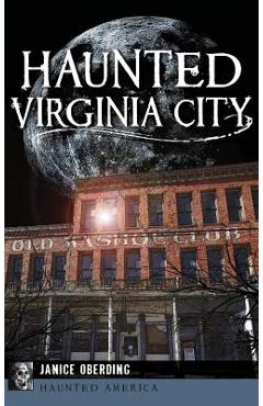 Coperta cărții 'Haunted Virginia City - Jancie Oberding'