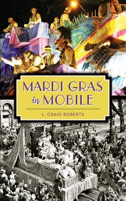 Mardi Gras in Mobile - L. Craig Roberts