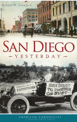 San Diego Yesterday - Richard W. Crawford