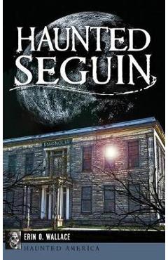 Coperta cărții 'Haunted Seguin - Erin O. Wallace'