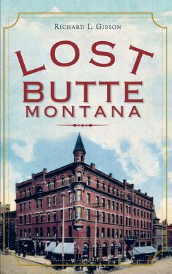 Lost Butte, Montana - Richard I. Gibson