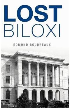 Coperta cărții 'Lost Biloxi - Edmond Boudreaux'
