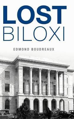 Lost Biloxi - Edmond Boudreaux