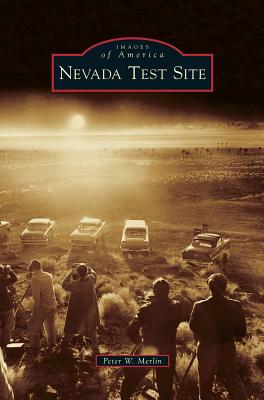 Nevada Test Site - Peter W. Merlin