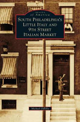 South Philadelphia's Little Italy and 9th Street Italian Market - Michael Dipilla