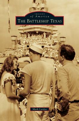 The Battleship Texas - Mark Lardas
