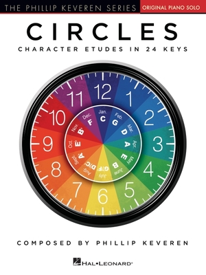 Circles - Character Etudes in 24 Keys - Phillip Keveren Series - Phillip Keveren