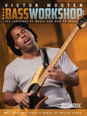 Victor Wooten Bass Workshop: The Language of Music and How to Speak It (Book/Media Online) - Victor Wooten