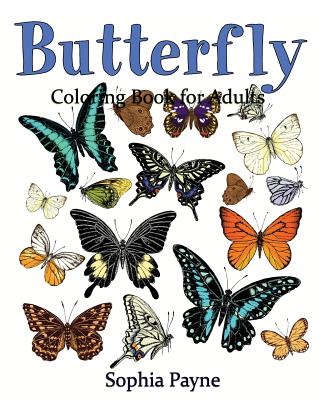 Butterfly Coloring Book for Adults - Sophia Payne
