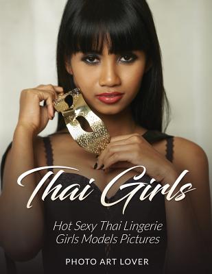 Thai Girls: Hot Sexy Thai Lingerie Girls Models Pictures - Photo Art Lover