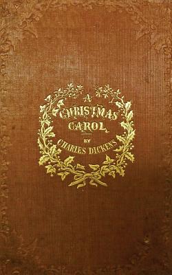 A Christmas Carol: A Ghost Story of Christmas - Charles Dickens