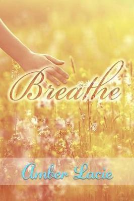 Breathe - Amber Lacie