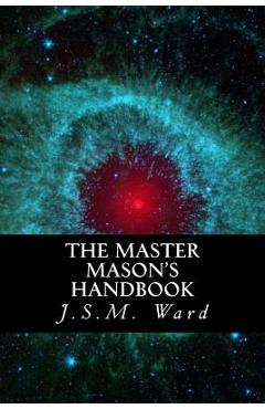 Coperta cărții 'The Master Mason's Handbook - J. S. M. Ward'