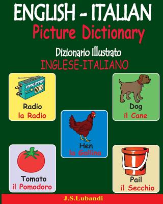 English-Italian Picture Dictionary (Dizionario Illustrato Inglese-Italiano) - J. S. Lubandi