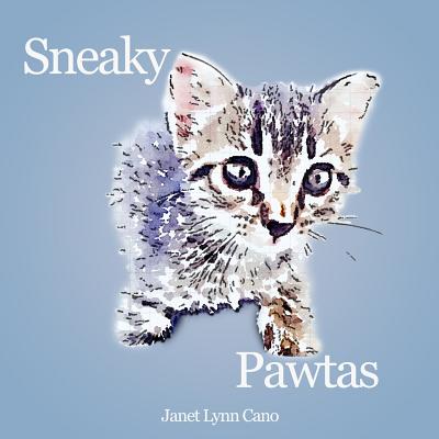 Sneaky Pawtas: An English-Spanish Picture Book - Janet Lynn Cano