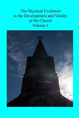 The Mystical Evolution: in the Development and Vitality of the Church - Jordan Aumann Op