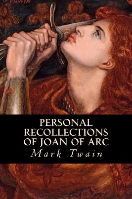 Personal Recollections of Joan of Arc - Editorial Oneness
