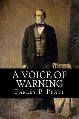 A Voice of Warning (FIRST EDITION - 1837, with an INDEX) - Parley P. Pratt