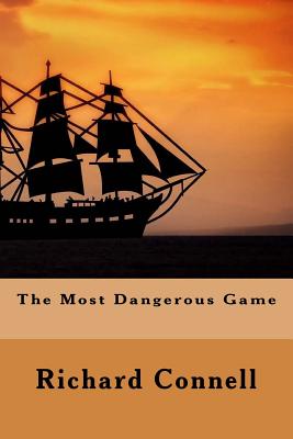 The Most Dangerous Game - Richard Connell