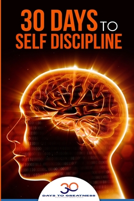 Self Discipline: 30 Days to Self Discipline - Lucia Georgiou