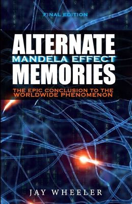 Alternate: The Mandela Effect - Jay Wheeler