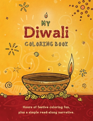 My Diwali Coloring Book: Hours of festive coloring fun, plus a simple read-along narrative. - Moksha Publishing