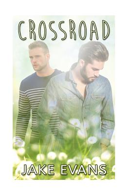 Gay: Crossroad (Straight to Gay First Time MM) - Jake Evans