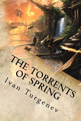 The Torrents of Spring - Ivan Turgenev