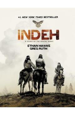 Poza produsului Indeh: A Story of the Apache Wars - Greg Ruth