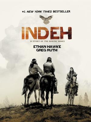 Indeh: A Story of the Apache Wars - Greg Ruth