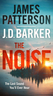 The Noise: A Thriller - James Patterson