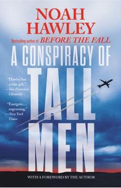 Coperta cărții 'A Conspiracy of Tall Men - Noah Hawley'