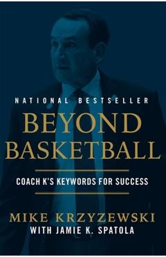 Beyond Basketball: Coach K's Keywords for Success - Mike Krzyzewski
