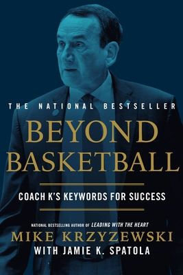 Beyond Basketball: Coach K's Keywords for Success - Mike Krzyzewski