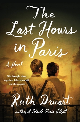 The Last Hours in Paris - Ruth Druart