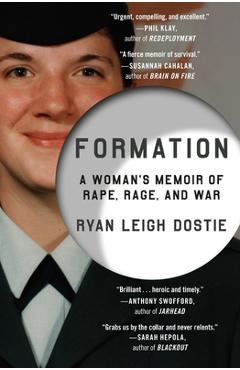 Poza produsului Formation: A Woman's Memoir of Rape, Rage, and War - Ryan Leigh Dostie