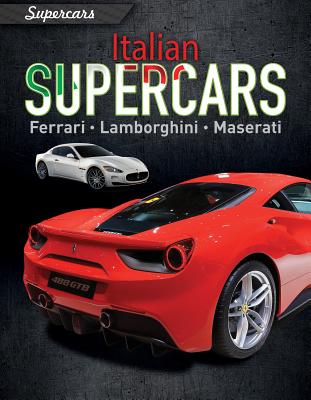 Italian Supercars: Ferrari, Lamborghini, Maserati - Paul Mason