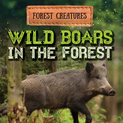 Coperta cărții 'Wild Boars in the Forest - Donna Reynolds'