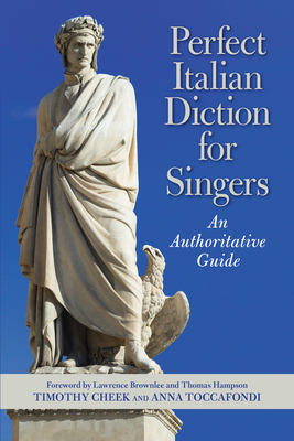 Perfect Italian Diction for Singers: An Authoritative Guide - Timothy Cheek