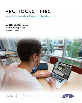 Pro Tools First: Fundamentals of Audio Production - Avid Technology
