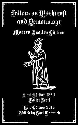 Letters on Demonology and Witchcraft: Modern English Edition - Tarl Warwick