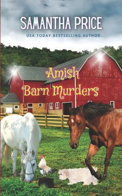Amish Barn Murders - Samantha Price