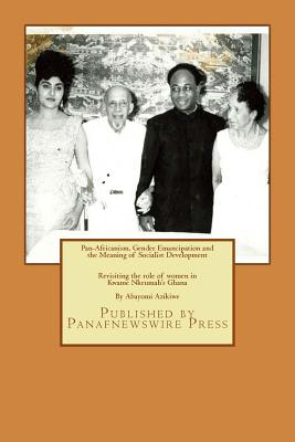 Coperta cărții 'Pan-Africanism, Gender Emancipation and the Meaning of Socialist Development: Revisiting the role of women in Kwame'
