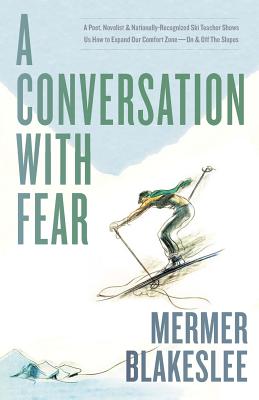A Conversation with Fear - Mermer Blakeslee